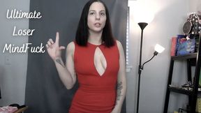 The Ultimate Loser Mind Fuck