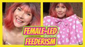 Female-Led Feederism: My Soft Doughy House Sissy