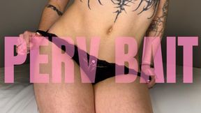 PERV BAIT: Panty Stroke and Send