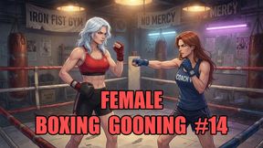 Female Boxing Gooning #14: Goon to the Boxing Queens