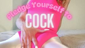 Pledge Yourself to Cock