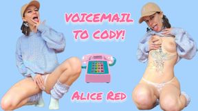 Voicemail to Cody!