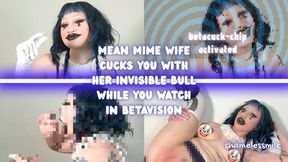 "MEAN MIME WIFE CUCKS YOU WITH HER INVISIBLE BULL WHILE YOU WATCH IN BETAVISION" [POV CHEATING FANTASY CENSORED ROLEPLAY]