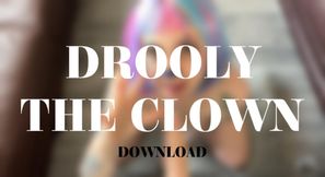 DROOLY THE CLOWN