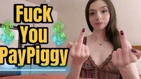 Fuck You Paypiggy WMV