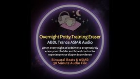 Overnight Potty Training Eraser - ABDL Diaper Training Trance ASMR Audio