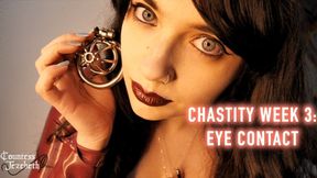 Chastity Week 3: Eye Contact