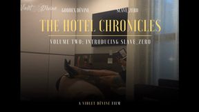 Hotel Chronicles 2: Introducing Slave Zero Ft Goddex Violet Devine