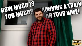 Running A Train On Your Wife - Cuckold - Full HD 1080p - KingMarti