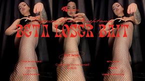 INFERIOR BETA LOSER BAIT