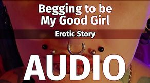 AUDIO. Begging to Be My Good Girl. EROTICA. GOTHIC. DARK. SUCCUBUS. DEVIL. WITCH. VAMPIRE.