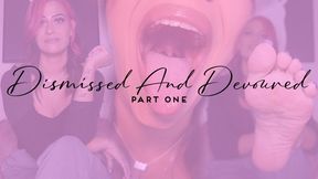 "Dismissed And Devoured Part One" [VORE]