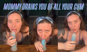 Mommy Drains You Of All Your Cum