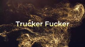 Trucker Fucker