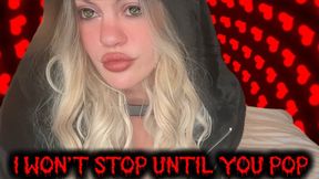 I Wont Stop Until You Pop Audio