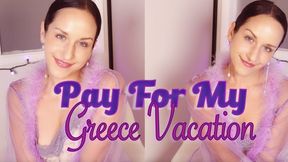 Pay for My Greece Vacation