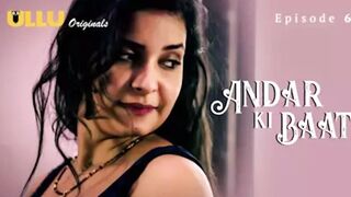 Andar Ki Baat Episode 6 Web Series 18+