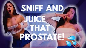 Sniff and Juice that Prostate!