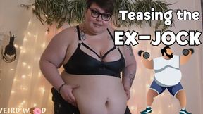 Teasing The Ex-Jock (Domme Feeder)