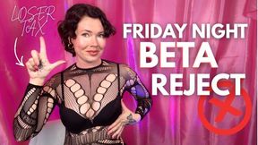 BETA REJECT: Too Pathetic to Date