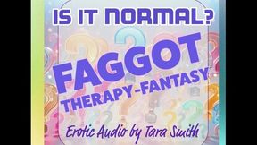 Is It Normal? Faggot Therapy-fantasy Erotic Audio Beta Cuckold Humiliation Audio Only