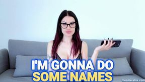 I'M GONNA DO SOME NAMES