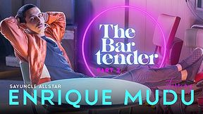 The Bartender - Pt. 2 - SayUncle