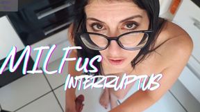 MILFus Interruptus
