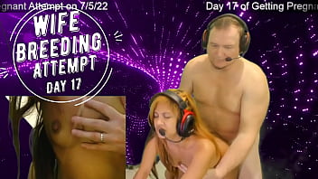 Day 17 Wife Breeding Attempt - SexyGamingCouple