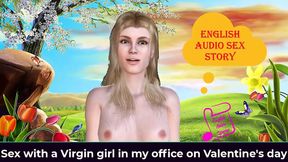 English Audio Sex Story - Sex with a Virgin Girl in My Office on Valentine&#039;s Day