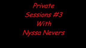 PRIVATE SESSIONS #3 WITH NYSSA (WMV FORMAT)