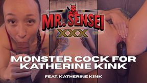 Monster Cock for Katherine Kink!