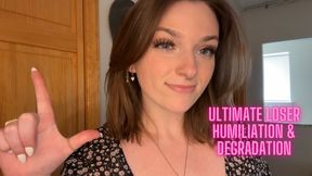 Ultimate Loser Humiliation and Degradation - Goddess Worship Verbal Humiliation