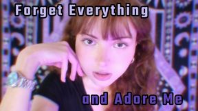 Forget Everything and Adore Me 720p mp4