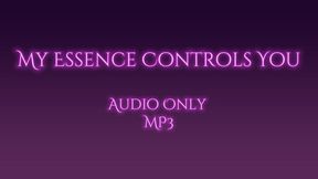 My Essence Controls You - Audio Only MP3