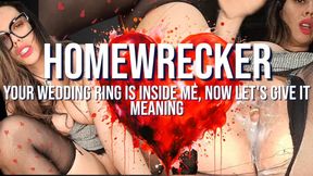 Homewrecker - Let's Give Your Ring More Meaning While It's Inside Me