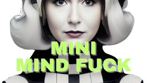 Mini Mind Fuck Wednesday, February 21