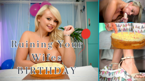 Ruining Your Wifes Birthday