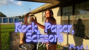 “Rock Paper Scissors Pie Part 2” [PIED]