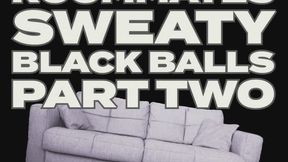 Faggot For Your Roommates Black Sweaty Balls Humiliation Audio Only