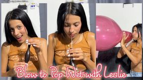 Blow to Pop Wet with Leslie