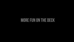 More Fun on the Deck
