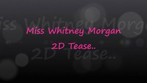 Miss Whitney Morgan: 2D Femdom Tease - wmv
