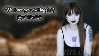 What are you waiting for? Suck his dick