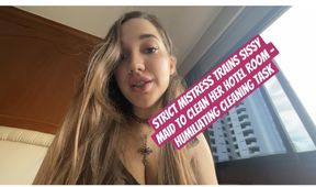 Strict Mistress Trains Sissy Maid to Clean Her Hotel Room – Humiliating Cleaning Task