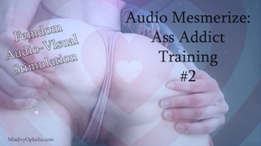 Audio Mesmerize - Ass Addict Training 2