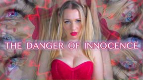 THE DANGER OF INNOCENCE