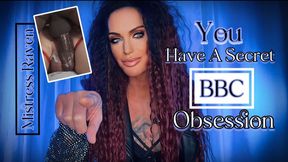 YOU HAVE A SECRET BBC OBSESSION - Mistress Raven has a chat with you about your obsession with BBC, Cum Countdown, Gay Jerk Off Instruction