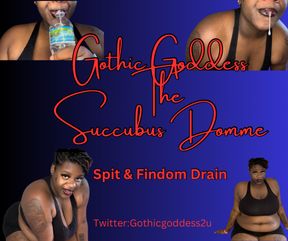 Findom and Spit Drain By Gothic Goddess