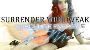 Surrender Your Weak Masculine Energy To Me - Princess Alena [HD]